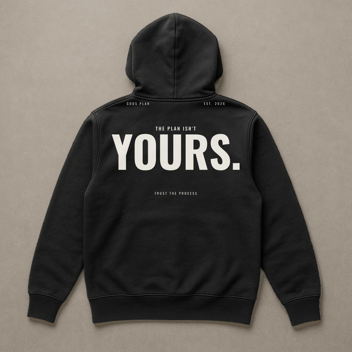 The Plan Isn't Yours — Hoodie — Black