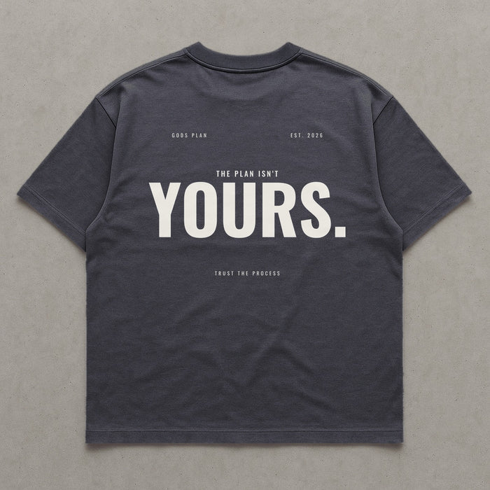 The Plan Isn't Yours — Oversized Tee — Dark Grey