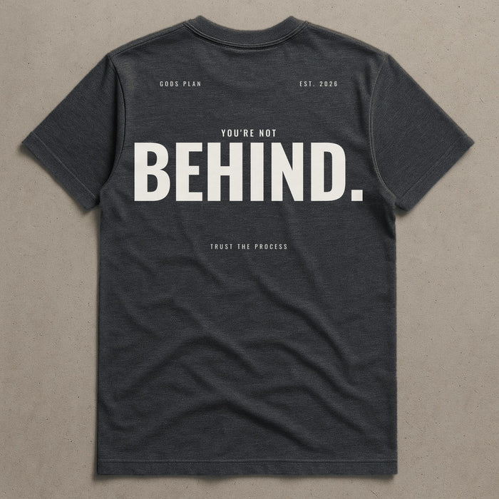 You're Not Behind — Tee — Charcoal Heather