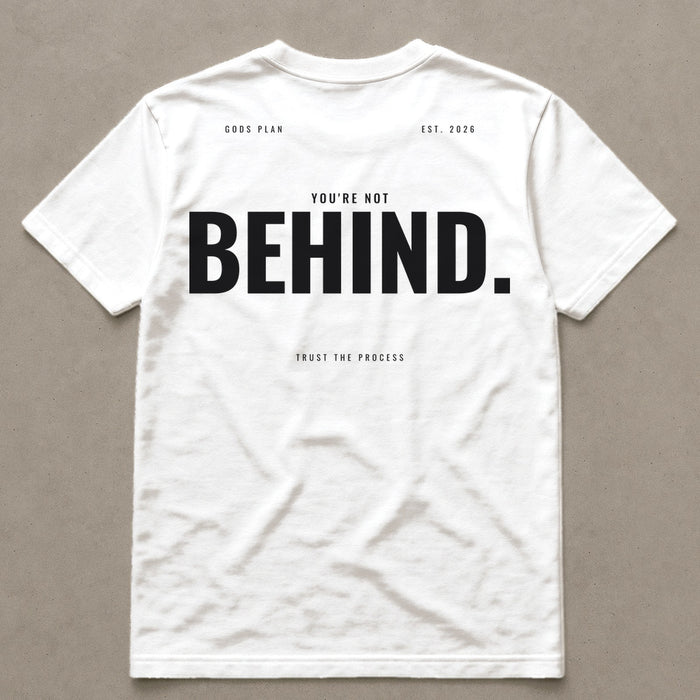 You're Not Behind — Tee — White