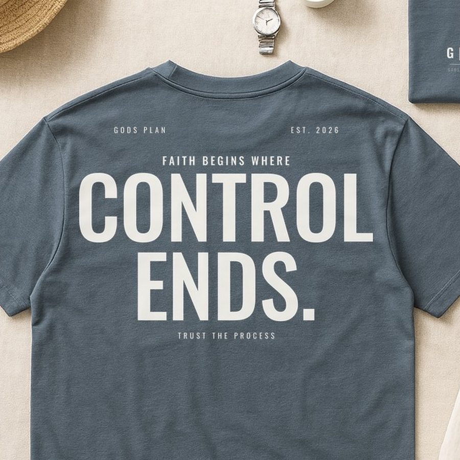 Faith Begins Where Control Ends — Tee — print detail