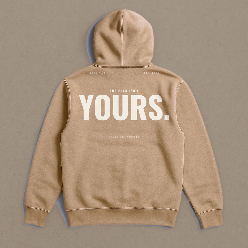 The Plan Isn't Yours — Hoodie — Sandstone, back — GODS PLAN