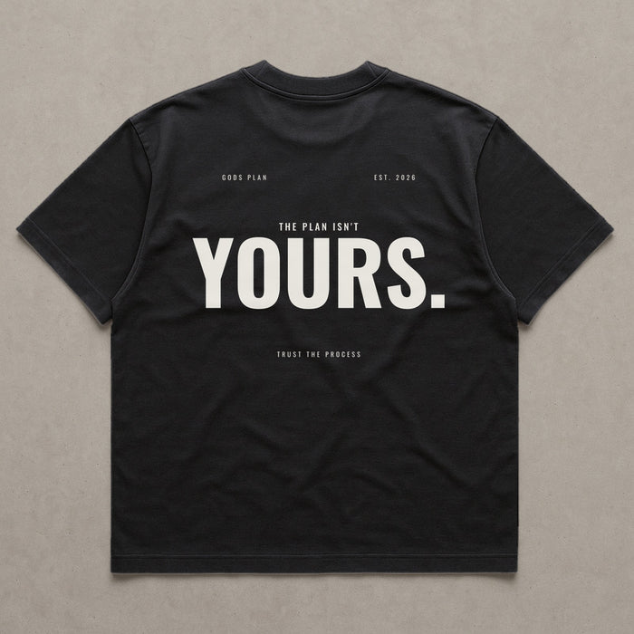 The Plan Isn't Yours — Oversized Tee — Black
