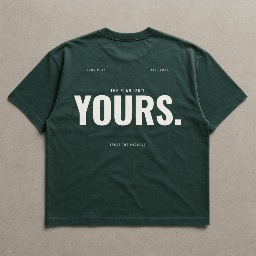 The Plan Isn't Yours — Oversized Tee — Forest, back — GODS PLAN