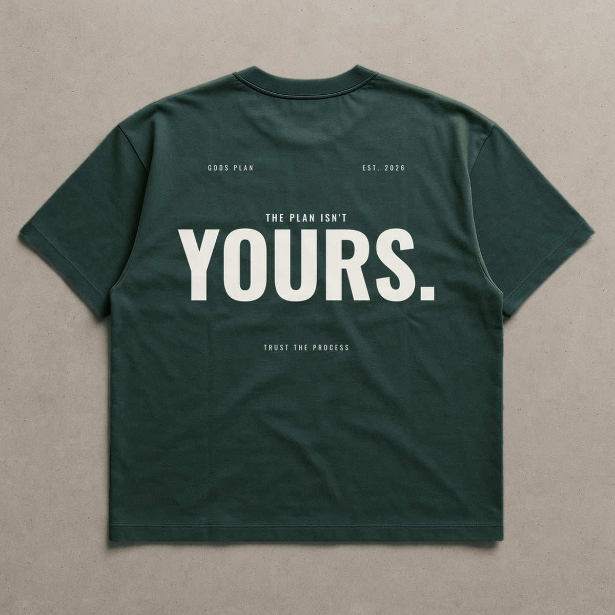 The Plan Isn't Yours — Oversized Tee — Forest, back — GODS PLAN