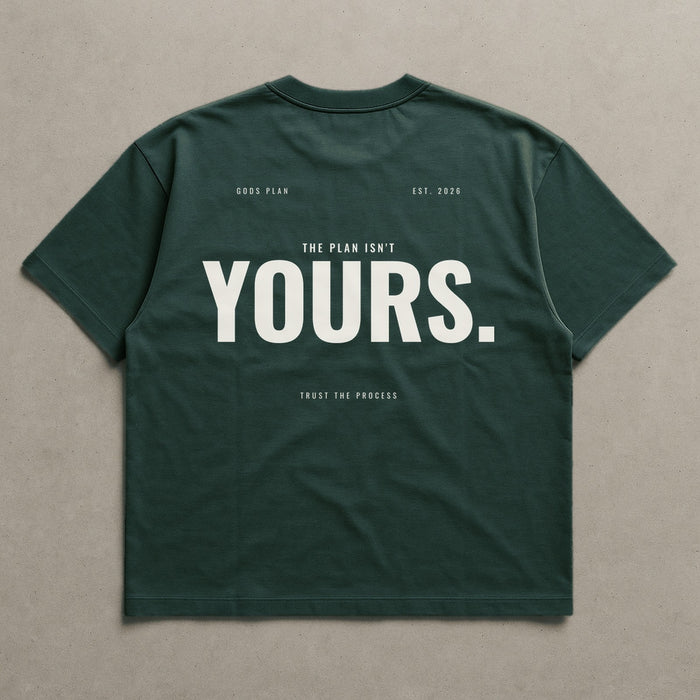 The Plan Isn't Yours — Oversized Tee — Forest