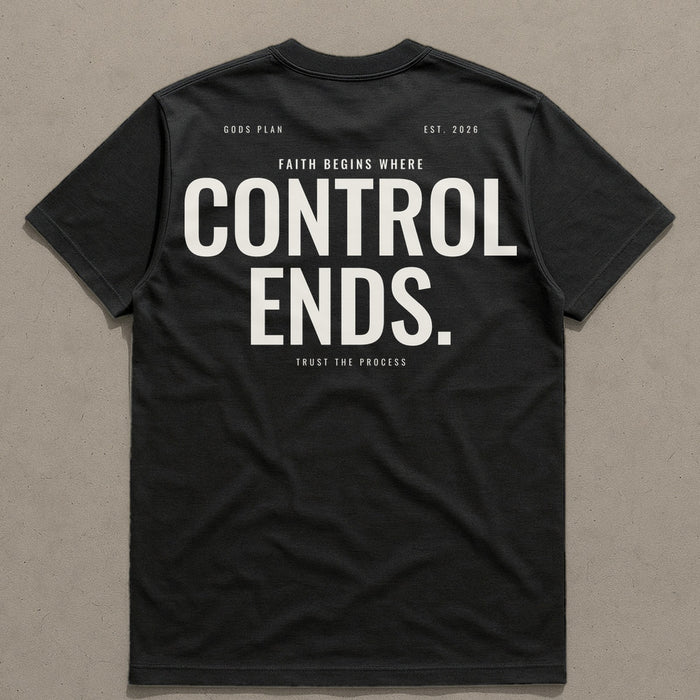 Faith Begins Where Control Ends — Tee — Black