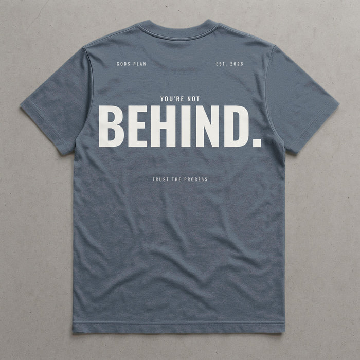 You're Not Behind — Tee — Agave