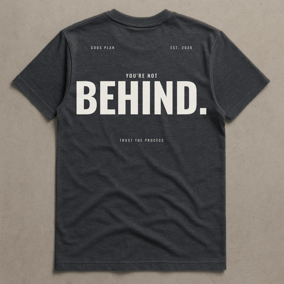 You're Not Behind — Tee — Charcoal Heather, back — GODS PLAN