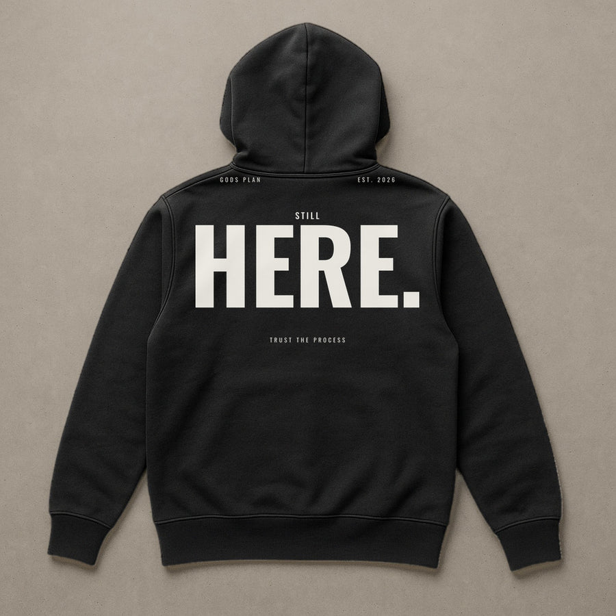Still Here — Hoodie