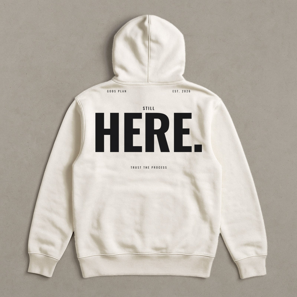 Still Here — Hoodie — Bone, back — GODS PLAN