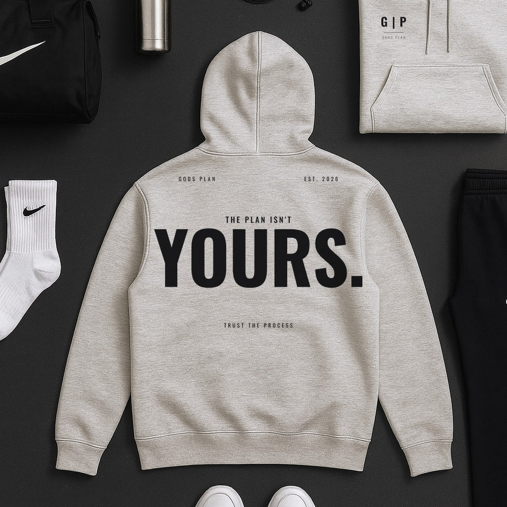 The Plan Isn't Yours — Hoodie — styled outfit — GODS PLAN